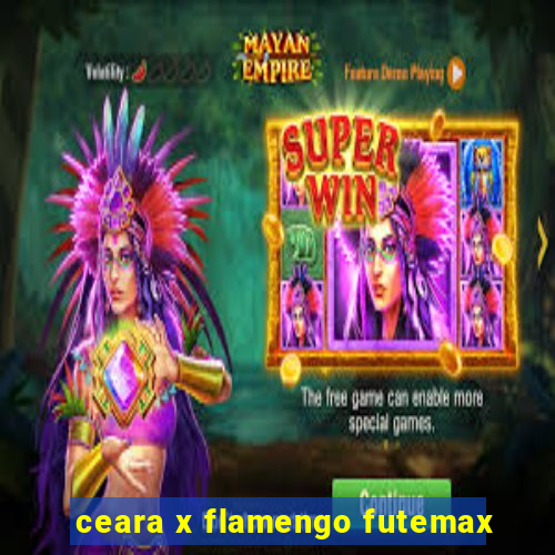 ceara x flamengo futemax